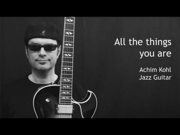 All the things you are - Jazz Guitar Solo